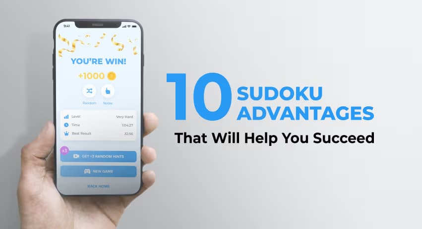 Real Effects Of Playing Sudoku — Is Sudoku Good For You? 10 Sudoku Advantages That Will Help You Succeed