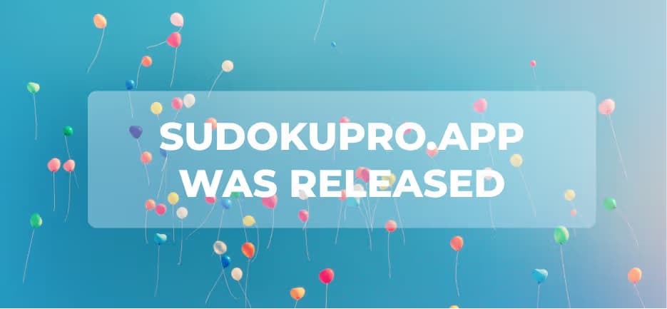 SudokuPro Is Out—Download Free Sudoku Game Now Ultimate Web Sudoku App Of 2022 Is Out — Play Free Sudoku Online With SudokuPro